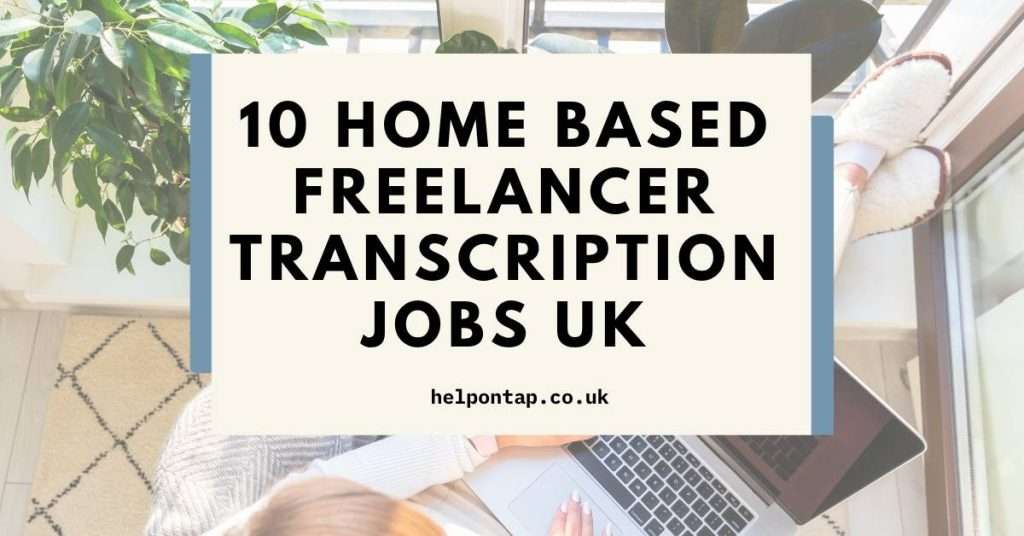 Home Based Freelancer Transcription Jobs UK