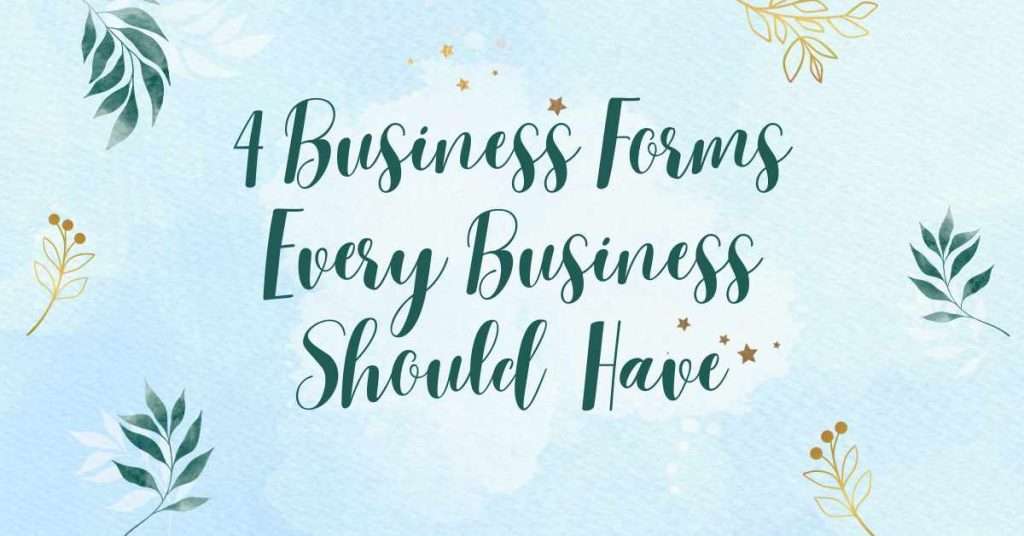 Business Forms Every Business Should Have