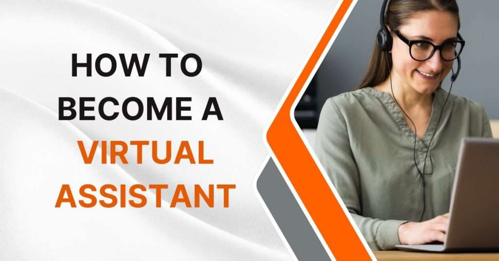 How to Become a Virtual Assistant
